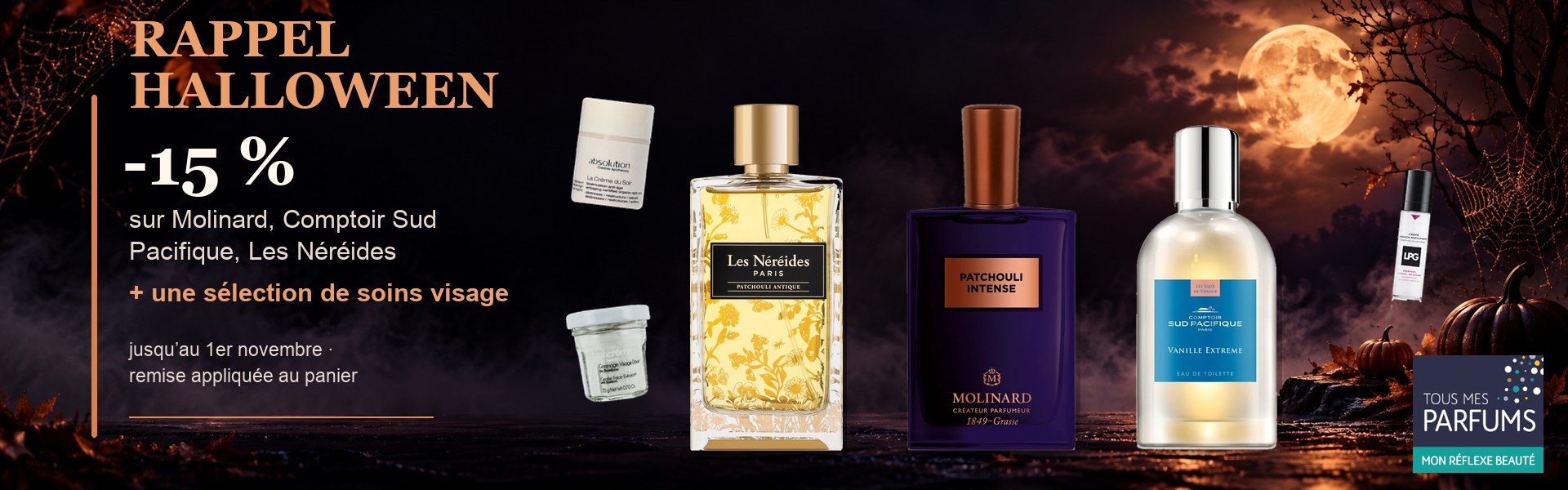 Rappel Halloween : -15 % sur Molinard, Comptoir Sud Pacifique, Les Néréides et une sélection de soins visage jusqu'au 1er novembre